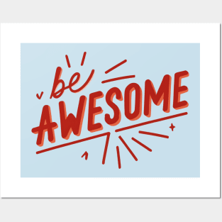 Be Awesome Posters and Art